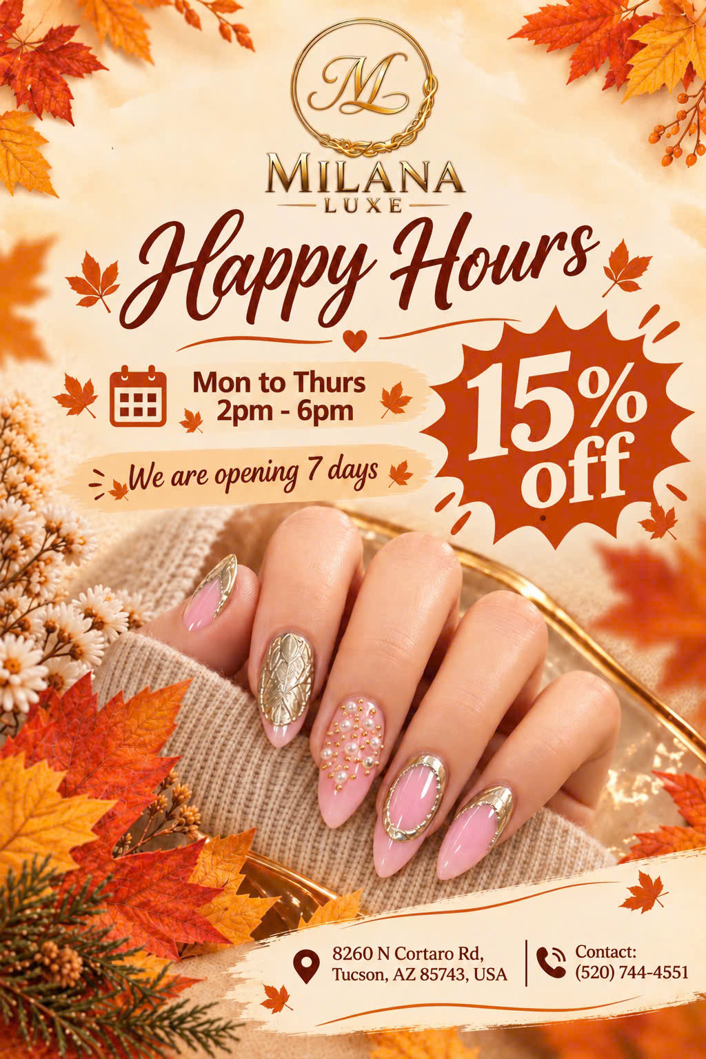 Happy Hours: 15 percent off Monday through Thursday from 2 PM to 6 PM at Milana Luxe Nail Spa